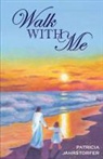 Patricia Jahrstorfer - Walk with Me