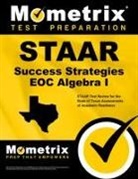 Mometrix High School Math Test Team, Mometrix Media LLC, Staar Exam Secrets Test Prep - STAAR Success Strategies EOC Algebra I