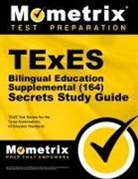 Mometrix Texas Teacher Certification Tes, Mometrix Texas Teacher Certification Test Team, Texes Exam Secrets Test Prep - TExES Bilingual Education Supplemental (164) Secrets Study Guide