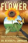 Beverly L. Swanson, Dr Beverly L. Swanson - God's Desert Flower