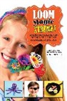 John McCann, Monica Sweeney, Becky Thomas - Loom Magic Xtreme!