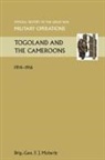 Brig Gen F. J. Moberly - Togoland and the Cameroons. Official History of the Great War Other Theatres