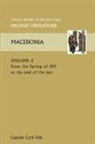 Captain Cyril Falls - Macedonia Vol II. from the Spring of 1917 to the End of the War. Official History of the Great War Other Theatres
