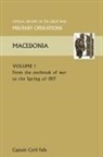 Captain Cyril Falls - Macedonia Vol I. from the Outbreak of War to the Spring of 1917. Official History of the Great War Other Theatres