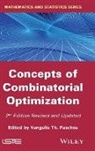 Vangelis Th Paschos, Vangelis Th. Paschos, Vangelis T. Paschos, Vangelis Th Paschos, Vangelis Th. Paschos - Concepts of Combinatorial Optimization