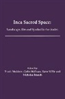 et al, Colin Mcewan, Frank Meddens, Frank (EDT)/ McEwan Meddens, Colin Mcewan, Frank Meddens... - Inca Sacred Space