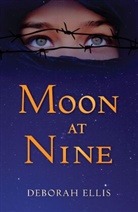 Deborah Ellis - Moon at Nine