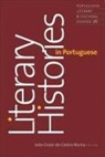 Joao Cezar de Castro (EDT) Rocha, Joao Cezar de Castro Rocha, Joao Cezar De Castro Rocha, Joao Cezar De Castro Rocha, João Cezar de Castro Rocha - Literary Histories in Portuguese