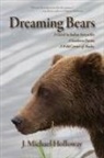 J Michael Holloway, J. Michael Holloway - Dreaming Bears