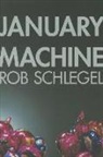 Rob Schlegel - January Machine