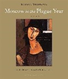 Marina Etisvetaeva, Marina Tsvetaeva, Marina/ Whyte Tsvetaeva, Christopher Whyte - Moscow in the Plague Year
