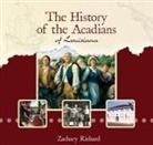 Zachary Richard, Zachary Richard - The History of the Acadians of Louisiana