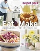 Paul Lowe, Susan Evenson, Alexandra Grablewski - Sweet Paul Eat and Make