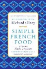 Columnist Mark Bittman, Richard Olney, Olney Richard Olney, Richard Olney - Simple French Food