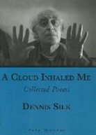 Dennis Silk, Dennis Silk - Inhaled by a Cloud