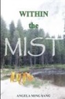 Angela Yang - Within the Mist
