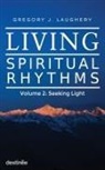 Gregory J. Laughery - Living Spiritual Rhythms Volume 2