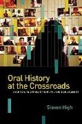 Steven High - Oral History at the Crossroads Life Stories of Survival and Displacement