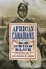 Richard Reid, Richard M. Reid - African Canadians in Union Blue