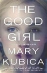 Mary Kubica - The Good Girl