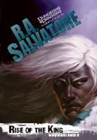 R. A. Salvatore - Rise of the King
