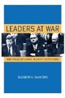Elizabeth N. Saunders - Leaders At War