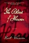 Kent Wascom, Kent Wascom - The Blood of Heaven