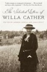 Willa Cather, Willa/ Jewell Cather, Andrew Jewell, Janis Stout, Andrew Jewell, Janis Stout - The Selected Letters of Willa Cather