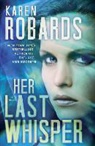 Ann Marie Lee, Karen Robards, Ann Marie Lee - Her Last Whisper (Audio book)