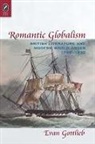 Evan Gottlieb - Romantic Globalism