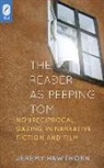 Jeremy Hawthorn - The Reader As Peeping Tom