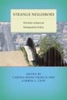 Gabriel J. Chin, Carissa Byrne Hessick, Carissa Byrne (EDT)/ Chin Hessick, Gabriel J Chin, Gabriel J. Chin, Carissa Byrne Hessick - Strange Neighbors