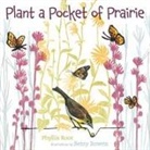 Phyllis Root, Betsy Bowen - Plant a Pocket of Prairie