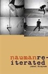 Janet Kraynak - Nauman Reiterated
