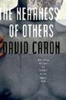 David Caron - Nearness of Others