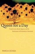 Marcia Ochoa, Marcia/ Nelson Ochoa - Queen for a Day - Transformistas, Beauty Queens, Performance of Femininity in