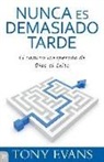 Tony Evans - Nunca Es Demasiado Tarde