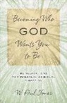 W Paul Jones, W. Paul Jones - Becoming Who God Wants You to Be