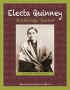 Karyn Saemann - Electa Quinney: Stockbridge Teacher