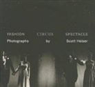 Heather Campbell (EDT) Coyle, Scott Heiser, Scott Heiser, Heather Campbell Coyle - Fashion, Circus, Spectacle