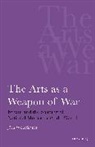 Jorn Weingartner - The Arts as a Weapon of War
