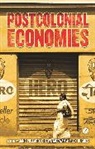 Chakr, Alex Hughes, Cheryl Mcewan, Jane Pollard, Jane Mcewan Pollard, Alex Hughes... - Postcolonial Economies