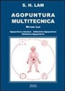 Sing H. Lam, Sing Hee Lam - Agopuntura multitecnica. Metodo Lam