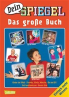 Nicol Abé, Antoni Bauer, Philip u a Bethge, Knei, Ansber Kneip, Ansbert Kneip... - Dein Spiegel - Das große Buch