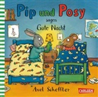Axel Scheffler, Axel Scheffler - Pip und Posy: Pip und Posy sagen Gute Nacht