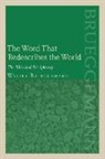 Walter Brueggemann, Patrick D Miller, Patrick D. Miller, Patrick D. Jr. Miller - The Word That Redescribes the World