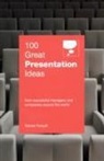 Patrick Forsyth - 100 Great Presentation Ideas