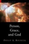 Philip A. Rolnick, Janet Sjaarda Sheeres - Person, Grace, and God