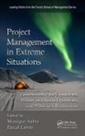 Monique (EDT)/ Lievre Aubry, Monique Aubry, Pascal Lievre - Project Management in Extreme Situations