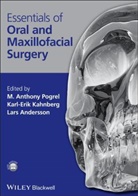 Lars Andersson, Lars Kahnberg Andersson, Karl-Erik Kahnberg, M Pogrel, M. Anthony Pogrel, M. Anthony (University of California San F Pogrel... - Essentials of Oral and Maxillofacial Surgery